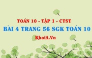 Bài 4 trang 56 SGK Toán 10 tập 1 Chân trời sáng tạo